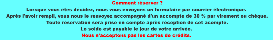  Comment réserver ? 